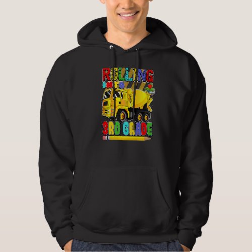 Back To School Mixer Truck  Rolling Into 3rd Grade Hoodie