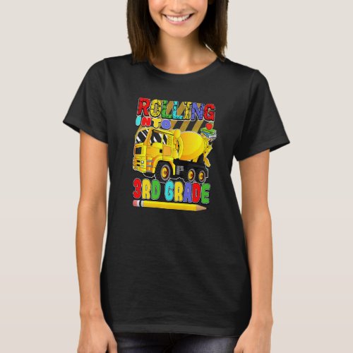 Back To School Mixer Truck  Rolling Into 3rd Grade T_Shirt