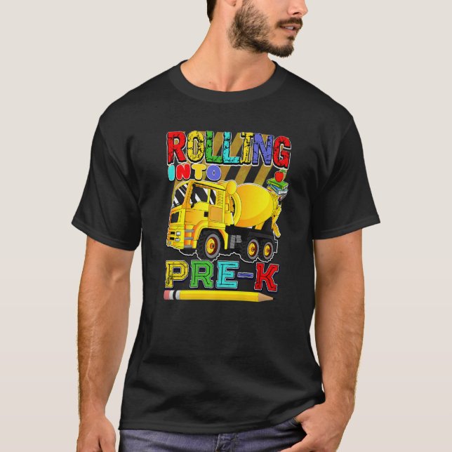 Back To School Mixer Truck  Rolling Into Pre K T-Shirt (Front)
