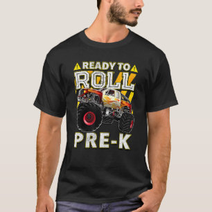 Back To School  Monster Truck Ready To Roll Pre K T-Shirt