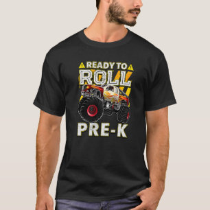 Back To School  Monster Truck Ready To Roll Pre K T-Shirt