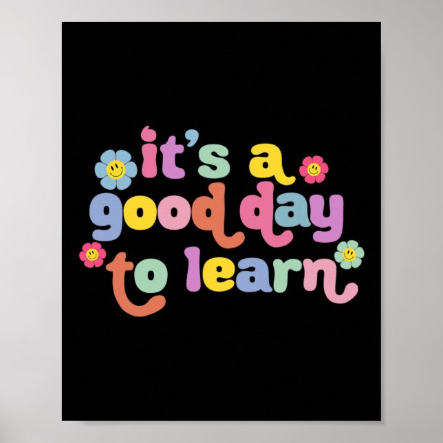 Back To School Motivational It's A Good Day To Lea Poster (Front)