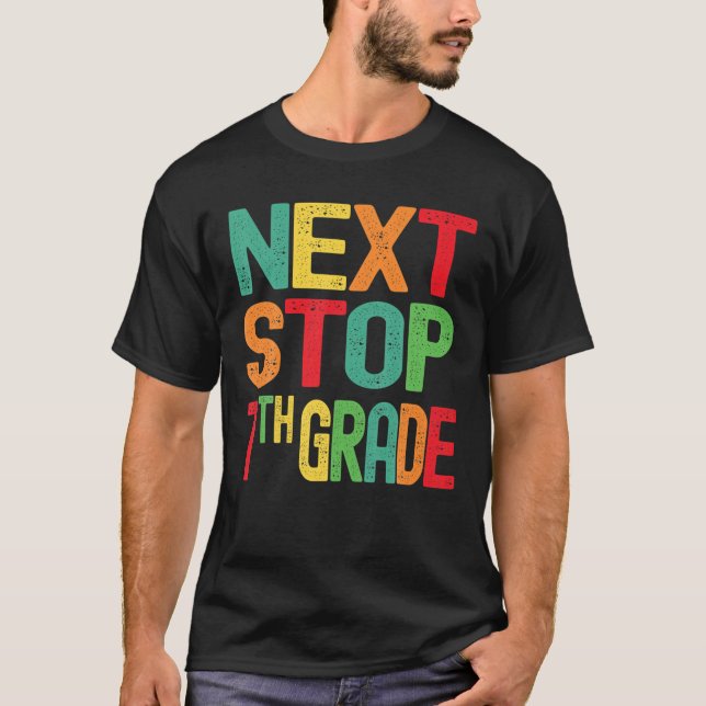 Back To School Next Stop 7Th Grade Graduation Funn T-Shirt (Front)