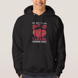 Back To School No Way To Go Up One Level Girls Sen Hoodie