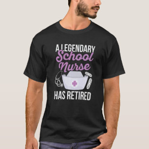 Back to School nurse Quote for a Retired School nu T-Shirt