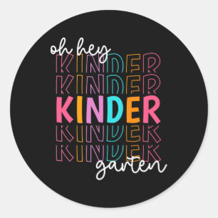 Back To School Oh Hey Kindergarten Teachers Women Classic Round Sticker