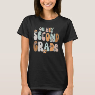 Back To School Oh Hey Second Grade 2nd Grade Teach T-Shirt