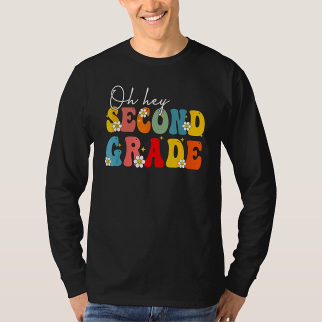 Back To School Oh Hey Second Grade Teacher Student T-Shirt (Front)