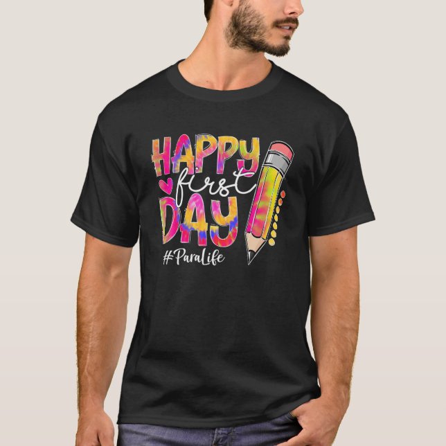 Back To School Para Life Pencil Tie Dye Happy Firs T-Shirt (Front)