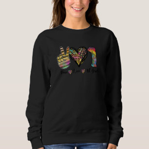 Back To School Peace Love First Grade 1st Grade Te Sweatshirt