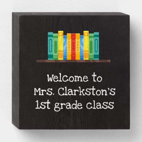 Back to school personalized classroom wooden box sign