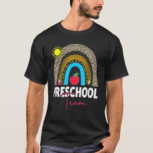 Back To School Preschool Team First Day Teachers K T-Shirt