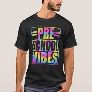Back To School Preschool Vibes First Day Teacher K T-Shirt