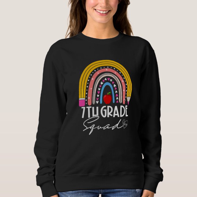 Back To School Rainbow 7th Seventh Grade Squad For Sweatshirt (Front)