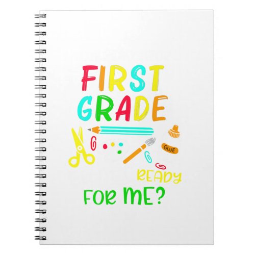 Back To School Ready For 1st Grade Notebook