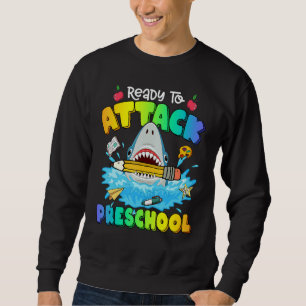 Back To School Ready To Attack Preschool Shark Boy Sweatshirt