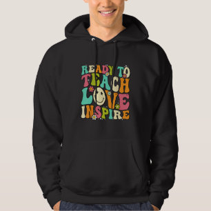 Back To School Ready To Teach Love Inspire Groovy  Hoodie