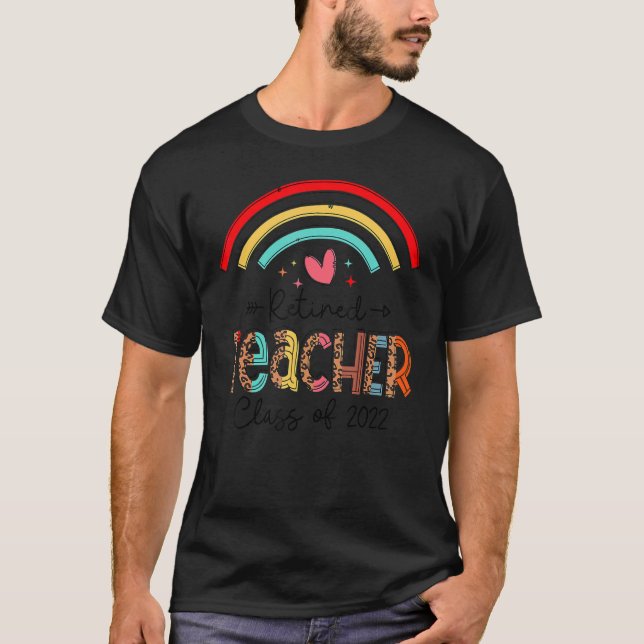 Back To School Retired Teacher Class Of 2022 Retir T-Shirt (Front)