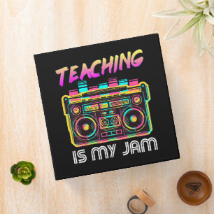 Back to School Retro Teaching is My Jam 80s 3 Ring Binder