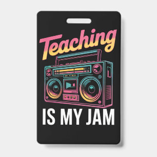 Back to School Retro Teaching is My Jam 80s Badge