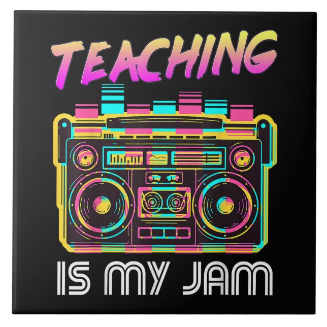 Back to School Retro Teaching is My Jam 80s Ceramic Tile (Front)
