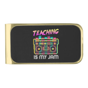 Back to School Retro Teaching is My Jam 80s Gold Finish Money Clip