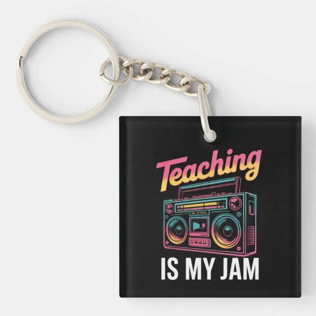 Back to School Retro Teaching is My Jam 80s  Keychain (Front)