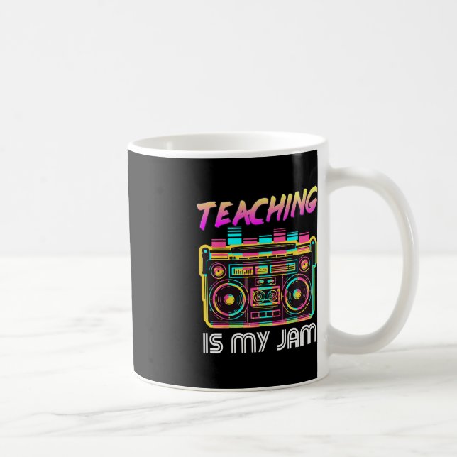 Back to School Retro Teaching is My Jam 80s Teache Coffee Mug (Right)