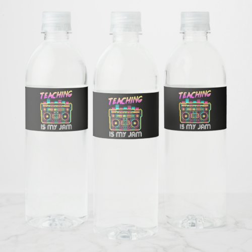 Back to School Retro Teaching is My Jam 80s Water Bottle Label