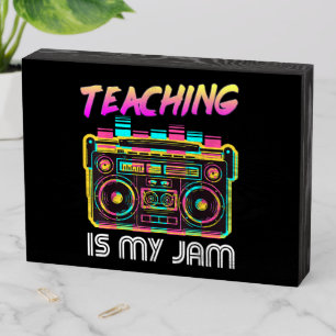Back to School Retro Teaching is My Jam 80s Wooden Box Sign