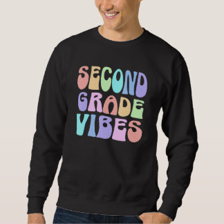 Back To School Second Grade Vibes First Day Teache Sweatshirt