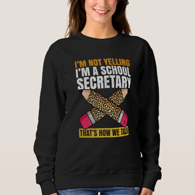 Back to school secretary Quote for a School Secret Sweatshirt (Front)