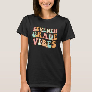 Back to School Seventh Grade Vibes Student 7th Gra T-Shirt