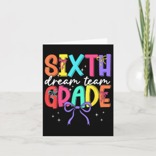 Back To School Sixth Grade Dream Team Teacher Wome Card