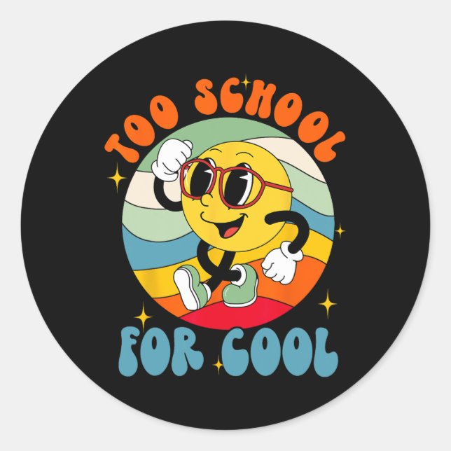 Back To School Smile Face Too School For Cool Fun  Classic Round Sticker (Front)