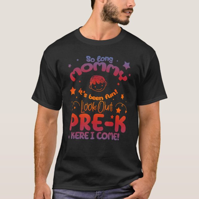Back To School So Long Mommy It s Been Fun Graduat T-Shirt (Front)