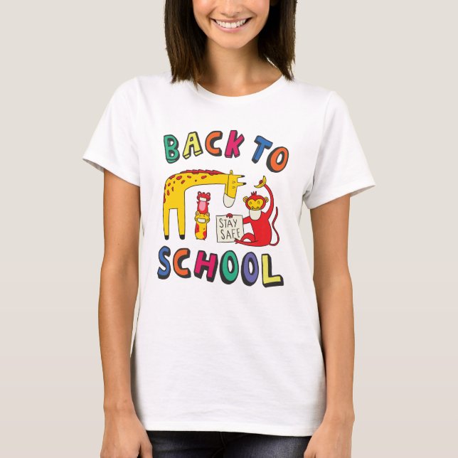 Back to school - Stay Safe T-Shirt (Front)