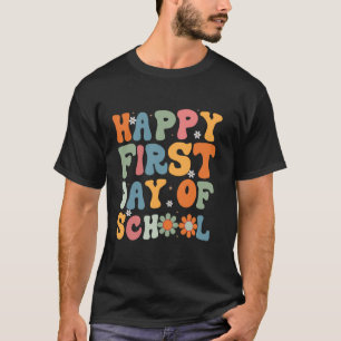 Back To School Student Teacher Happy First Day Of  T-Shirt