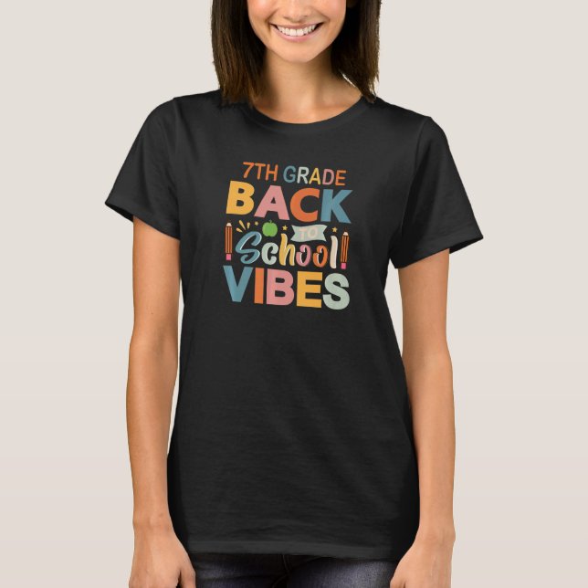 Back To school Students and Teacher 7th Grade Vibe T-Shirt (Front)