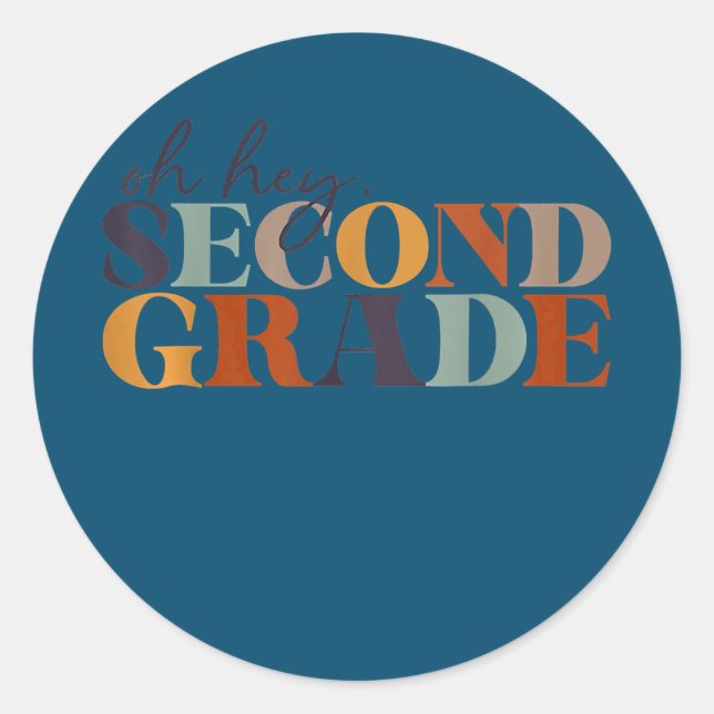 Back To School Students Teacher Oh Hey 2nd Second Classic Round Sticker (Front)