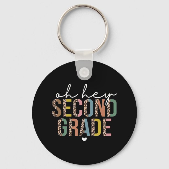 Back To School Students Teacher Oh Hey 2nd Second  Keychain (Front)