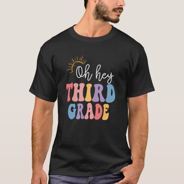 Back To School Students Teacher Oh Hey 3rd Third G T-Shirt (Front)