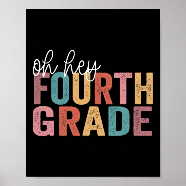 Back To School Students Teacher Oh Hey 4th Fourth  Poster (Front)