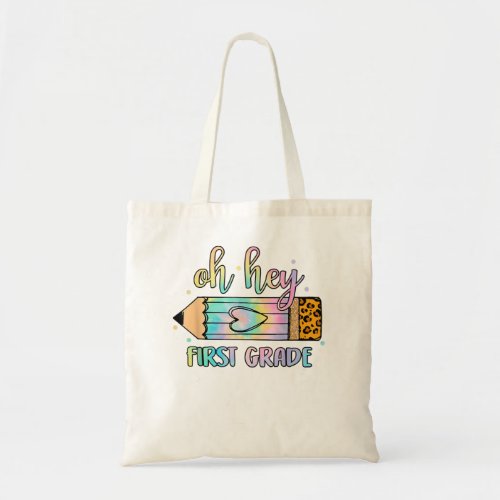 Back To School Students Teacher Oh Hey First Grade Tote Bag