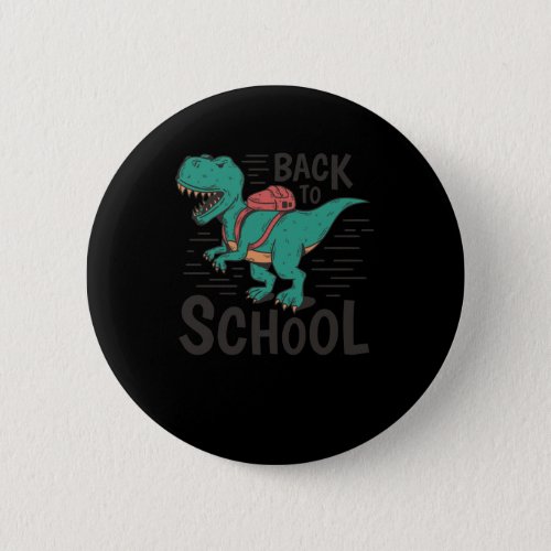 Back To School T_rex Funny Back To School Design S Button