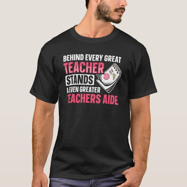 Back to School Tachers Aide for a Teacher Assistan T-Shirt (Front)