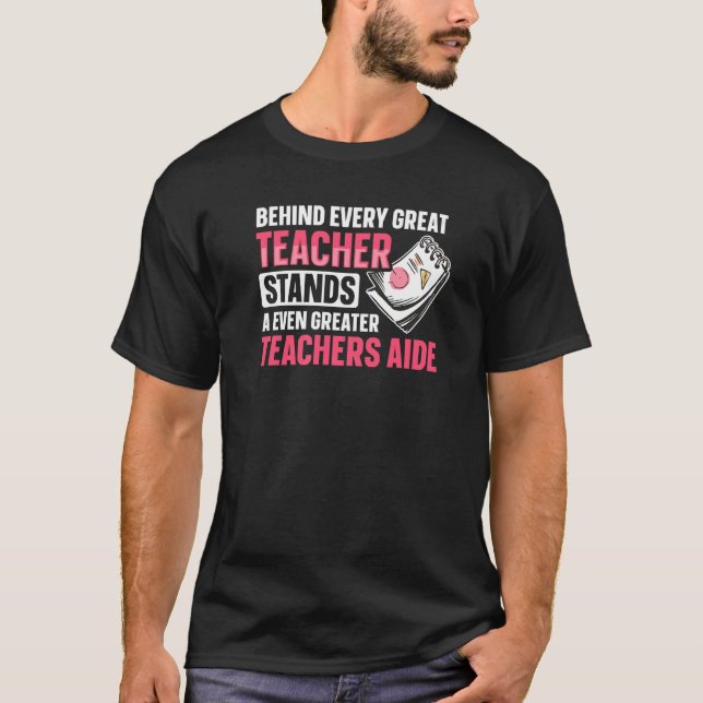 Back to School Tachers Aide for a Teacher Assistan T-Shirt (Front)