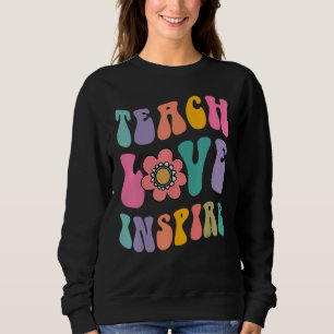 Back To School Teach Love Inspire Retro Teachers C Sweatshirt