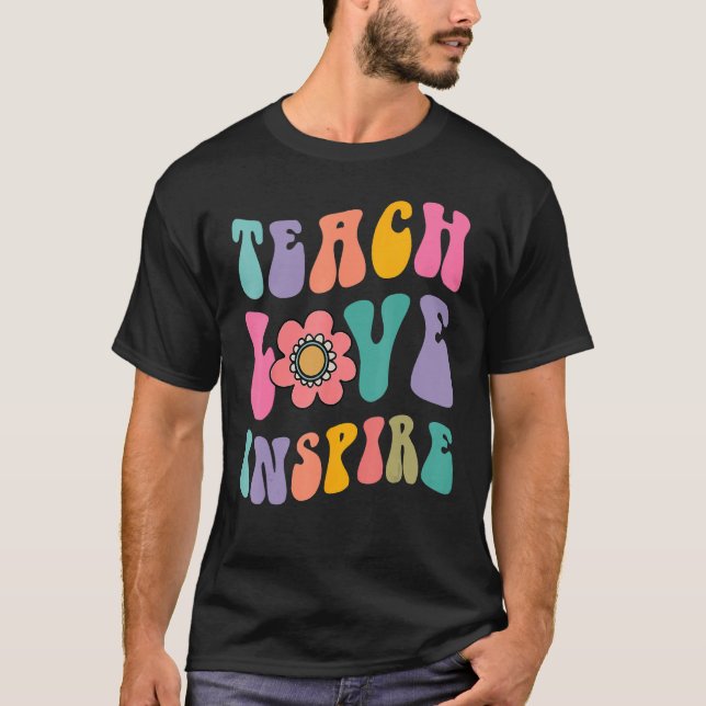 Back To School Teach Love Inspire Retro Teachers C T-Shirt (Front)