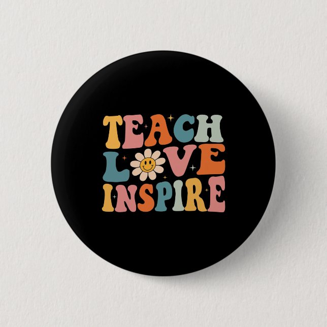 Back To School Teach Love Inspire Retro Teachers W Button (Front)